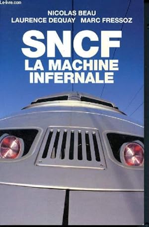 Bild des Verkufers fr SNCF la machine infernale zum Verkauf von Le-Livre