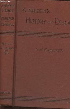 Bild des Verkufers fr A student's History of England from the earliest times to the death of King Edward VII- Vol III: A.D. 1689-1910 zum Verkauf von Le-Livre