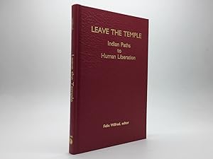 Immagine del venditore per LEAVE THE TEMPLE: INDIAN PATHS TO HUMAN LIBERATION venduto da Any Amount of Books