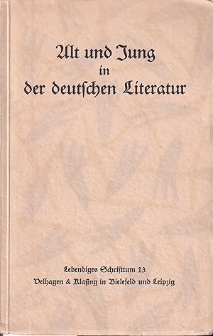 Image du vendeur pour Alt und Jung in der deutschen Literatur mis en vente par Clivia Mueller