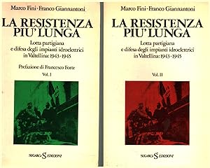 Seller image for La resistenza pi lunga (2 volumi) Lotta partigiana e difesa degli impianti idroelettrici in Valtellina: 1943-1945 for sale by Di Mano in Mano Soc. Coop