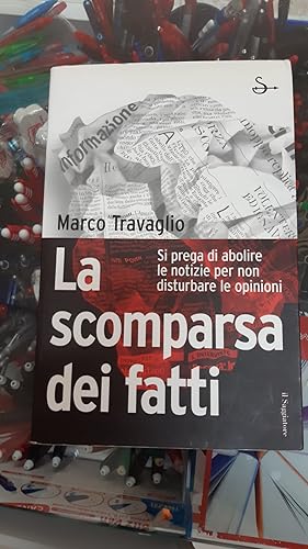 Immagine del venditore per LA SCOMPARSA DEI FATTI venduto da Libreria D'Agostino