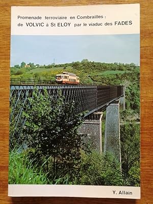 Promenade ferroviaire en Combrailles de Volvic à Saint Eloy par le viaduc des Fades 1978 - ALLAIN...