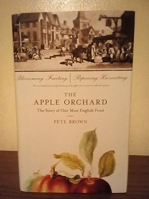 Seller image for The Apple Orchard: The Story of Our Most English Fruit for sale by jdp books.