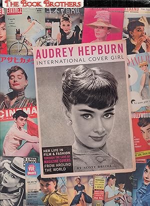 Imagen del vendedor de Audrey Hepburn: International Cover Girl (Her Life in Film & Fashion Through the Lens of Magazine Covers) a la venta por THE BOOK BROTHERS