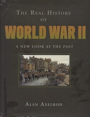 Seller image for The Real History of World War II: A New Look at the Past (Real History Series) for sale by Kenneth A. Himber