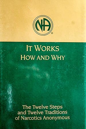 Seller image for It Works How and Why - The Twelve Steps and Twelve Traditions of Narcotics Anonymous for sale by Mad Hatter Bookstore