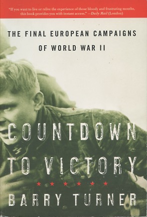 Immagine del venditore per Countdown to Victory: The Final European Campaigns of World War II venduto da Kenneth A. Himber