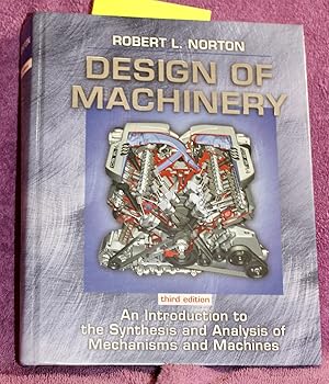 Immagine del venditore per Design of Machinery: An Introduction to the Synthesis and Analysis of Mechanisms and Machines (Third Edition) venduto da THE BOOK VAULT