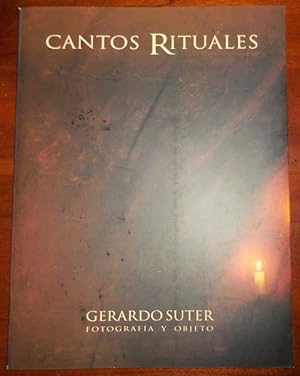 Cantos Rituales Gerardo Suter Fotografia Y Objeto (Inscribed)