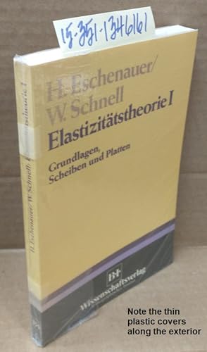 Elastizitatstheorie I: Grundlagen, Scheiben und Platten [Volume I]
