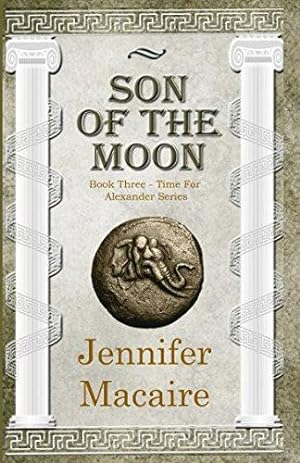 Bild des Verkufers fr Son of the Moon (The Time for Alexander Series) zum Verkauf von WeBuyBooks