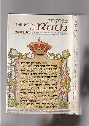 Immagine del venditore per Megillas RUTH : The BOOK OF RUTH : A New Translation With Commentary, Anthologizing from Talmudic, Midrashic and Rabbinic Sources (English and Hebrew Edition) venduto da Meir Turner