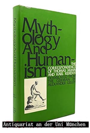 Bild des Verkufers fr Mythology and Humanism - The Correspondence of Thomas Mann and Karl Rennyi. Translated from the German by Aleander Gelley zum Verkauf von Antiquariat an der Uni Muenchen