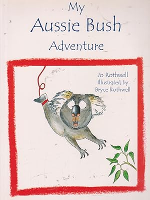 Imagen del vendedor de My Aussie Bush Adventure a la venta por Nanny's Web