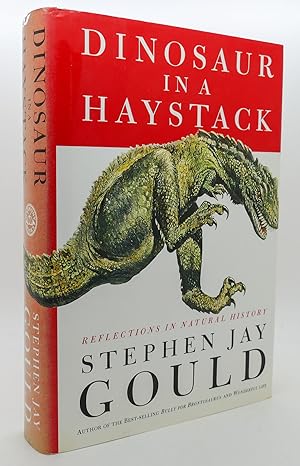 Seller image for DINOSAUR IN A HAYSTACK Reflections in Natural History for sale by Rare Book Cellar