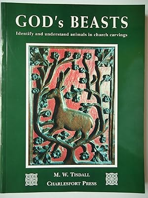 Seller image for GOD'S BEASTS. Identify and Understand Animals in Church Carvings for sale by GfB, the Colchester Bookshop