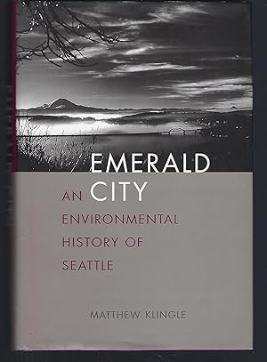 Imagen del vendedor de Emerald City: An Environmental History of Seattle (The Lamar Series in Western History) a la venta por Turn-The-Page Books