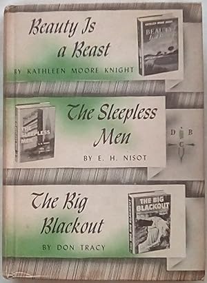 Seller image for Beauty is a Beast; The Sleepless Men; The Big Blackout for sale by P Peterson Bookseller