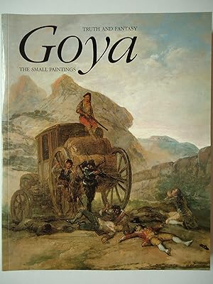 Seller image for GOYA. TRUTH AND FANTASY. The Small Paintings for sale by GfB, the Colchester Bookshop