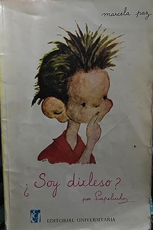 Bild des Verkufers fr Papelucho  soy dixleso ?. Cubierta e ilustraciones de Marcela Claro Ruz Tagle zum Verkauf von Librera Monte Sarmiento