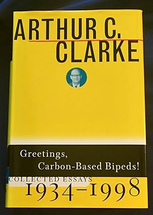 Seller image for GREETINGS, CARBON-BASED BIPEDS!; Collected Essays 1934 - 1998 for sale by Borg Antiquarian