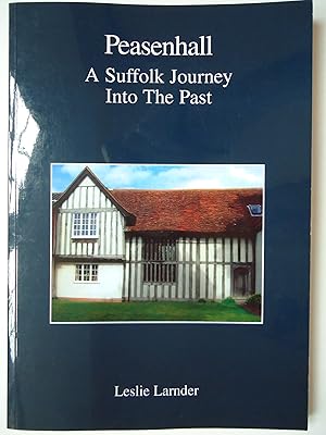 Bild des Verkufers fr PEASENHALL. A Suffolk Journey Into The Past zum Verkauf von GfB, the Colchester Bookshop