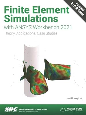 Imagen del vendedor de Finite Element Simulations With Ansys Workbench 2021 : Theory, Applications, Case Studies a la venta por GreatBookPrices