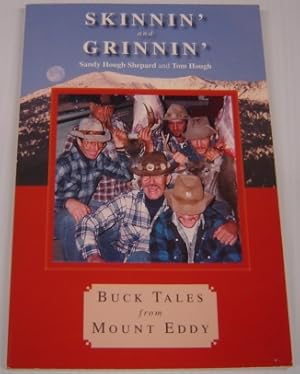 Image du vendeur pour Skinnin' and Grinnin': Buck Tales from Mount Eddy mis en vente par Books of Paradise