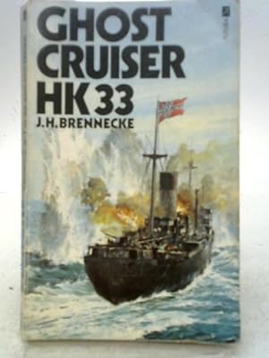 Seller image for Ghost Cruiser HK33 (War at Sea S.) for sale by World of Rare Books