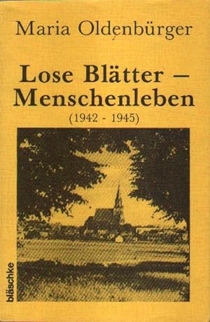 Lose Blätter - Menschenleben (1942 - 1945).