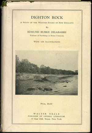 Dighton rock;: A study of the written rocks of New England,