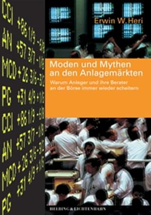 Immagine del venditore per Moden und Mythen an den Anlagemrkten : warum Anleger und ihre Berater an der Brse immer wieder scheitern. venduto da Antiquariat Mander Quell