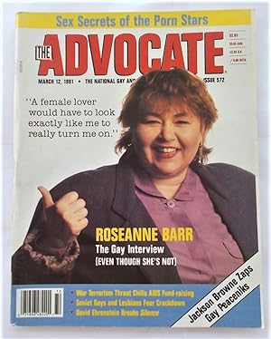 Bild des Verkufers fr The Advocate (Issue No. 572, March 12, 1991): The National Gay and Lesbian Newsmagazine Magazine (Cover Story: Roseanne Barr: The Gay Interview) zum Verkauf von Bloomsbury Books