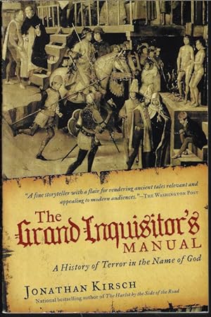 Seller image for THE GRAND INQUISITOR'S MANUAL; A History of Terror in The Name of God for sale by Books from the Crypt