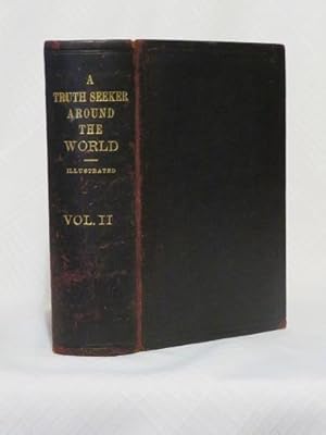 A TRUTH SEEKER IN AROUND THE WORLD: VOLUME II FROM DAMASCUS TO BOMBAY: A Series of Letters Writte...