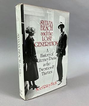 Sylvia Beach and the Lost Generation: A History of Literary Paris in the Twenties and Thirties