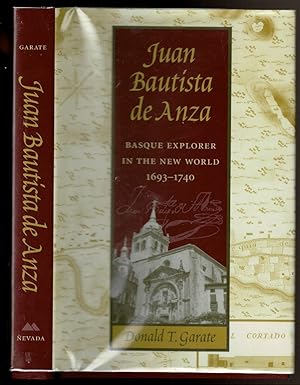 Imagen del vendedor de JUAN BAUTISTA DE ANZA Basque Explorer in the New World 1693-1740. a la venta por Circle City Books