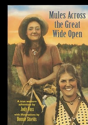 Seller image for Mules Across the Great Wide Open: A True Western Adventure for sale by Adventures Underground