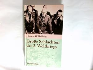 Große Schlachten des 2. Weltkriegs. Aus dem Amerikan. von Thomas M. Höpfner