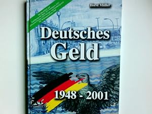 Deutsches Geld : 1948 - 2001. [Text: Horst Müller]