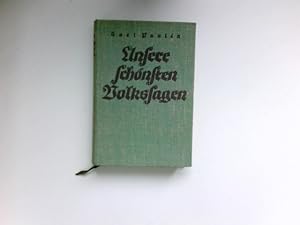 Unsere schönsten Volkssagen. Ausgewählt und neu erzählt von Karl Paulin. Mit acht Federzeichnunge...