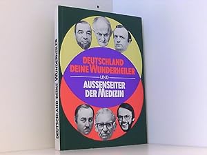 Seller image for Deutschland deine Wunderheiler und Auenseiter der Medizin. for sale by Book Broker