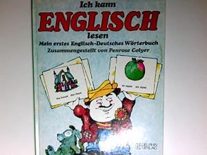 Seller image for Ich kann Englisch lesen : mein 1. engl.-dt. Wrterbuch. zsgest. von Penrose Colyer. Ill. von Colin Mier u. Wendy Lewis. Dt. von Ruth Jahnke for sale by Antiquariat Buchhandel Daniel Viertel