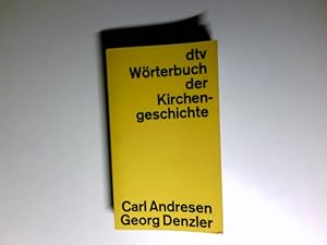 dtv-Wörterbuch der Kirchengeschichte. Carl Andresen ; Georg Denzler / dtv ; 3245