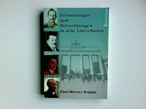 Bild des Verkufers fr Erinnerungen und Betrachtungen aus acht Jahrzehnten : Biographie. zum Verkauf von Antiquariat Buchhandel Daniel Viertel