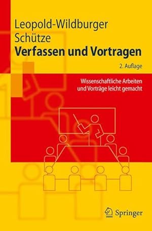 Seller image for Verfassen und Vortragen: Wissenschaftliche Arbeiten und Vortrge leicht gemacht. Springer-Lehrbuch. for sale by Antiquariat Thomas Haker GmbH & Co. KG