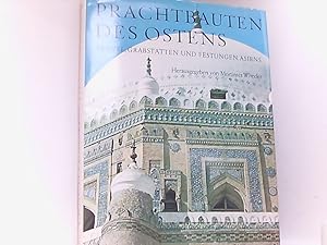 Seller image for Prachtbauten des Ostens : Tempel, Grabsttten u. Festungen Asiens. for sale by Book Broker