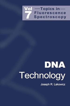 Image du vendeur pour DNA Technology. (=Topics in Fluorescence Spectroscopy; Vol. 7). mis en vente par Antiquariat Thomas Haker GmbH & Co. KG