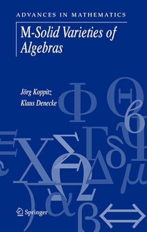 Immagine del venditore per M-Solid Varieties of Algebras. (=Advances in Mathematics). venduto da Antiquariat Thomas Haker GmbH & Co. KG